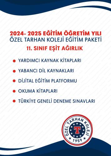 11.SINIF EŞİT-AĞIRLIK EĞİTİM SETİ (TARHAN KOLEJİ-YAŞAMKENT KAMPÜSÜ) 11.SINIF EŞİT-AĞIRLIK EĞİTİM SETİ (TARHAN KOLEJİ-YAŞAMKENT KAMPÜSÜ)