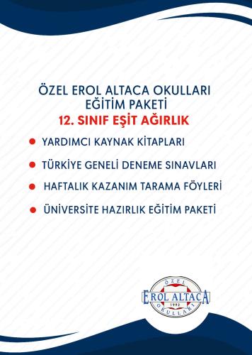 12.SINIF EŞİT-AĞIRLIK EĞİTİM SETİ (EROL ALTACA-SARIYER KAMPÜSÜ) 12.SINIF EŞİT-AĞIRLIK EĞİTİM SETİ (EROL ALTACA-SARIYER KAMPÜSÜ)