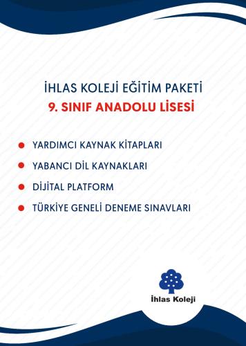 9.SINIF ANADOLU EĞİTİM SETİ (İHLAS KOLEJİ-BAHÇELİEVLER KAMPÜSÜ) 9.SINIF ANADOLU EĞİTİM SETİ (İHLAS KOLEJİ-BAHÇELİEVLER KAMPÜSÜ)