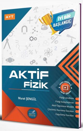 AYT Fizik 0 Dan Başlayanlara Aktif Öğrenme Yayınları AYT Fizik 0 Dan Başlayanlara Aktif Öğrenme Yayınları