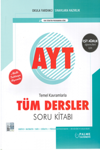 AYT Tüm Dersler Soru Kitabı ( Eşit Ağırlık Öğr.İçin ) Palme Yayınları