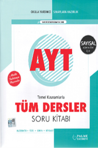 AYT Tüm Dersler Soru Kitabı ( Sayısal Öğr.İçin ) Palme Yayınları