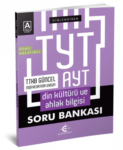 TYT – AYT Din Kültürü Ve Ahlak Bilgisi Konu Anlatımlı Soru Bankası Eke TYT – AYT Din Kültürü Ve Ahlak Bilgisi Konu Anlatımlı Soru Bankası Eke