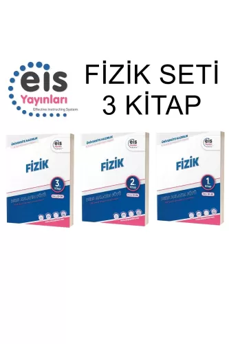 EİS YAYINLARI FİZİK ÜNİVERSİTE HAZIRLIK SETİ 3 KİTAP EİS YAYINLARI FİZİK ÜNİVERSİTE HAZIRLIK SETİ 3 KİTAP