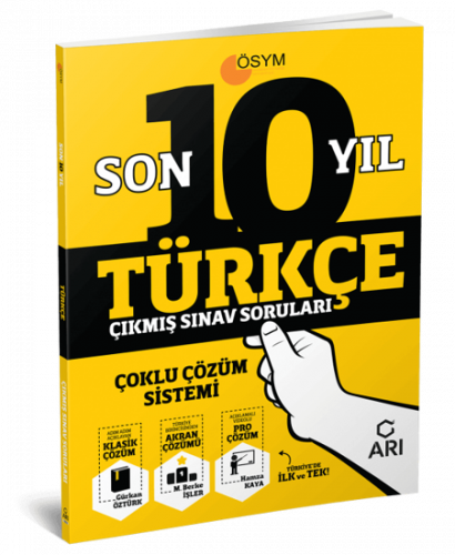 Türkçe Son 10 Yıl Çıkmış Sınav Soruları (Çoklu Çözüm Sistemi) Arı Yayı