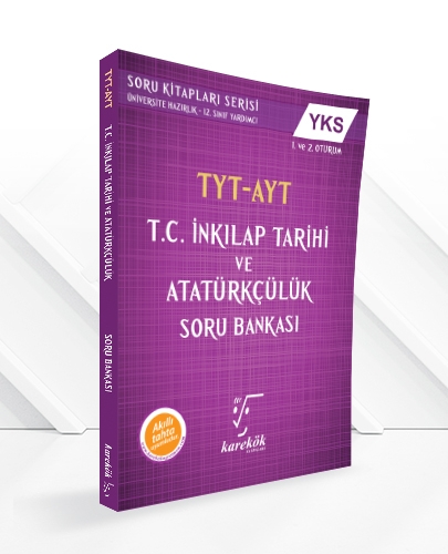 TYT-AYT T.C.İnkılap Tarihi Ve Atatürkçülük Soru Bankası Karekök Yayınl TYT-AYT T.C.İnkılap Tarihi Ve Atatürkçülük Soru Bankası Karekök Yayınl