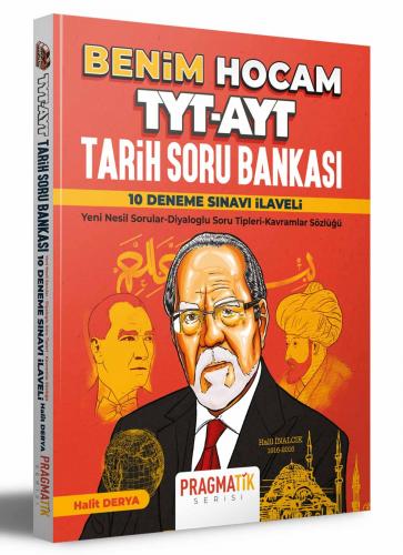 TYT-AYT Tarih Soru Bankası 10 Deneme Sınavı İlaveli Pragmatik Serisi B TYT-AYT Tarih Soru Bankası 10 Deneme Sınavı İlaveli Pragmatik Serisi B